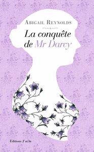 La conquête de Mr Darcy