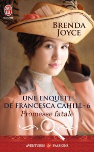 Une enquête de Francesca Cahill (Tome 6) - Promesse fatale