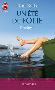 Destiny (Tome 1) - Un été de folie