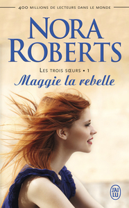 Les trois sœurs (Tome 1) - Maggie la rebelle