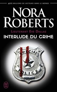 Lieutenant Eve Dallas (Tome 12.5) - Interlude du crime