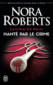 Lieutenant Eve Dallas (Tome 22.5) - Hanté par le crime