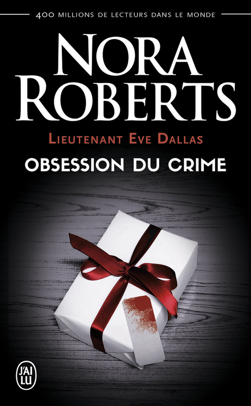 Lieutenant Eve Dallas (Tome 40) - Obsession du crime