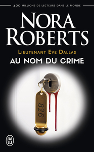 Lieutenant Eve Dallas (Tome 12) - Au nom du crime