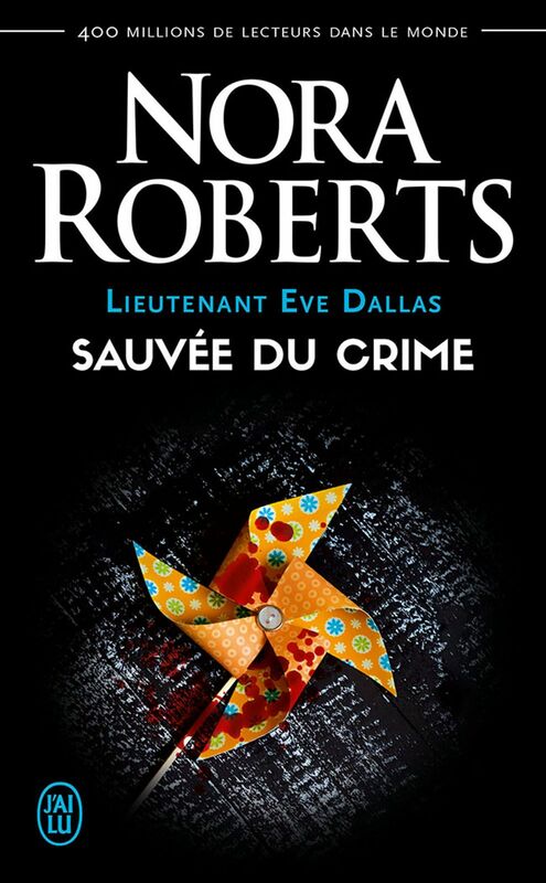 Lieutenant Eve Dallas (Tome 20) - Sauvée du crime