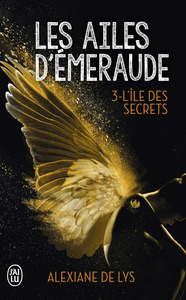 Les ailes d'émeraude (Tome 3) - L'île des secrets