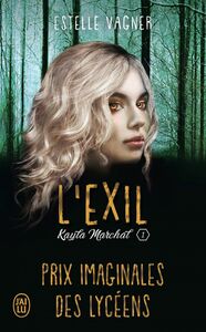 Kayla Marchal (Tome 1) - L'exil
