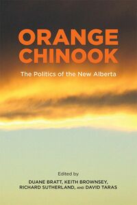 Orange Chinook Politics in the New Alberta