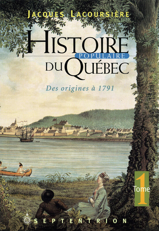 Histoire populaire du Québec tome 1 Des origines à 1791