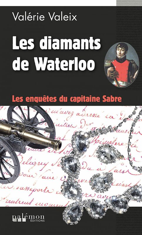 Les diamants de Waterloo Les Enquêtes du capitaine Sabre - Tome 1