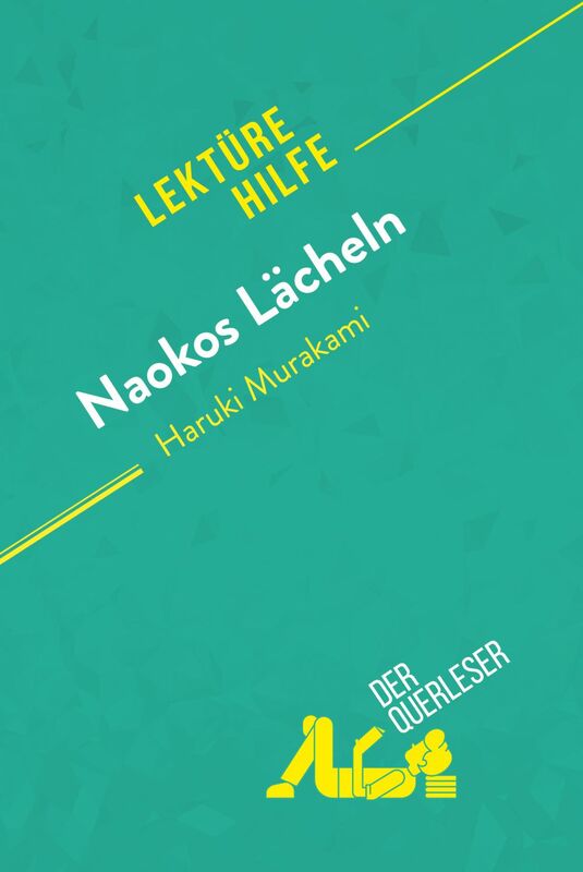 Naokos Lächeln von Haruki Murakami (Lektürehilfe) Detaillierte Zusammenfassung, Personenanalyse und Interpretation