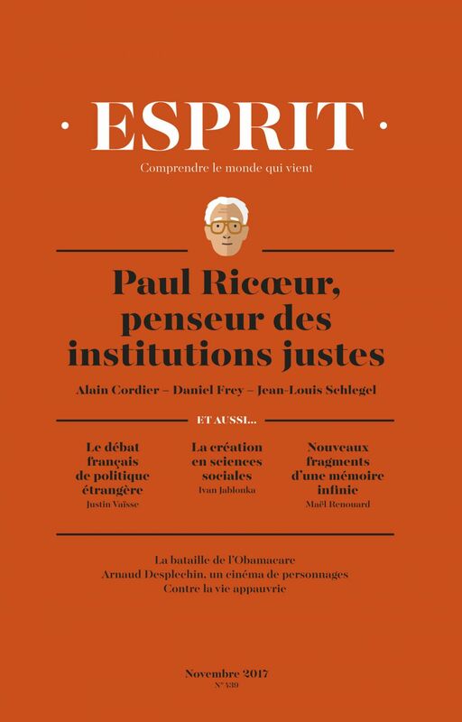 Esprit novembre 2017 Paul Ricoeur, penseur des institutions justes
