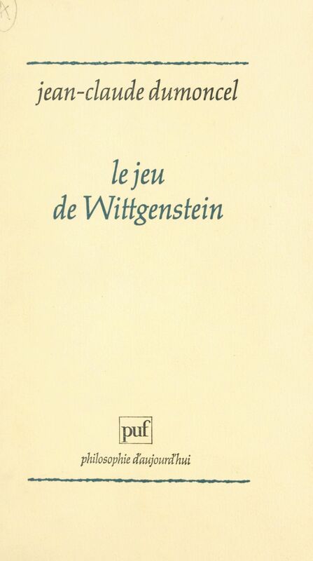 Le jeu de Wittgenstein Essai sur la Mathesis universalis