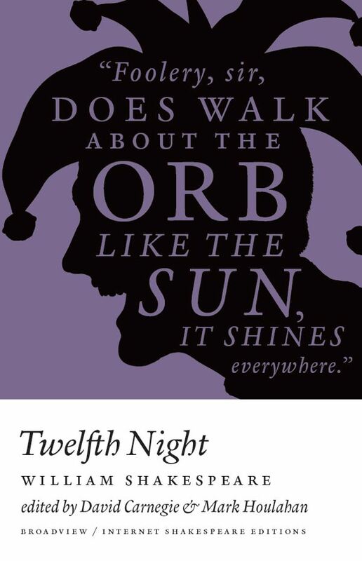 Twelfth Night A Broadview Internet Shakespeare Edition