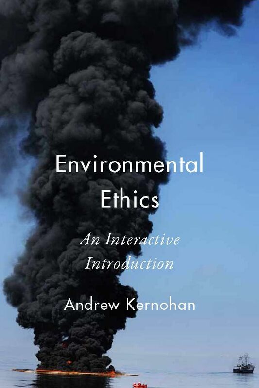 Environmental Ethics An Interactive Introduction