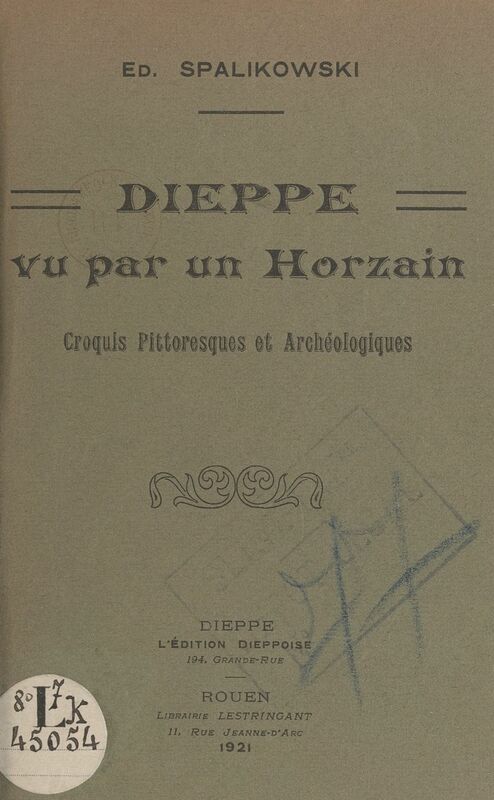 Dieppe vu par un horzain Croquis pittoresques et archéologiques