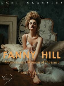 LUST Classics: Fanny Hill - Memoirs of a Woman of Pleasure