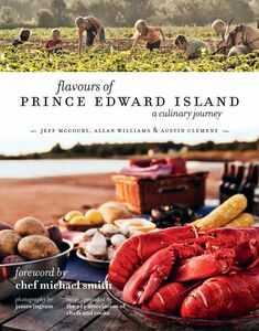 Flavours of Prince Edward Island A Culinary Journey