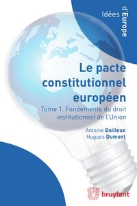 Droit institutionnel de l'Union européenne Le Pacte constitutionnel européen en contexte