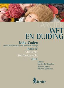 Wet & Duiding Kids-Codex Boek IV Strafrecht en strafprocesrecht - Tweede bijgewerkte editie