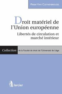Droit matériel de l'Union européenne Libertés de circulation et marché intérieur