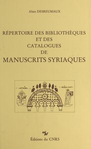 Répertoire des bibliothèques et des catalogues de manuscrits syriaques