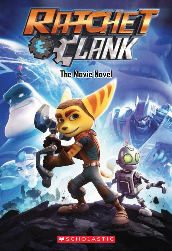 Ratchet and Clank: The Movie Novel (Ratchet and Clank)