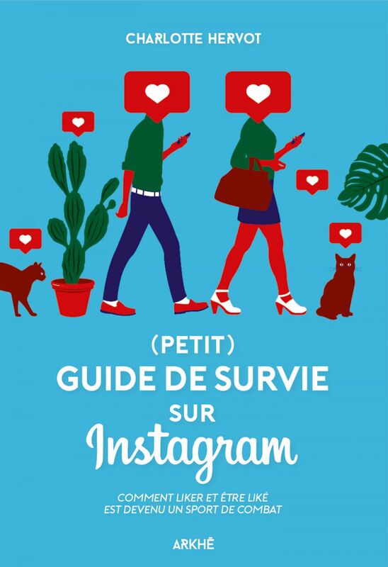 Guide de survie sur Instagram Comment liker et être liké est devenu un sport de combat