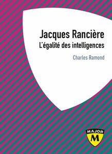 Jacques Rancière. L'égalité des intelligences L'égalité des intelligences
