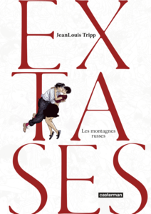 Extases (Tome 2) - Les montagnes russes