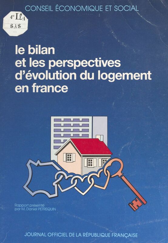Le bilan et les perspectives d'évolution du logement en France Séances des 9 et 10 mai 1989