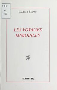 Les Voyages immobiles Textes