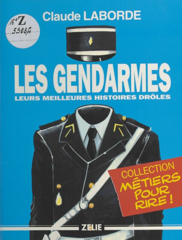 Les Gendarmes : Leurs meilleures histoires drôles