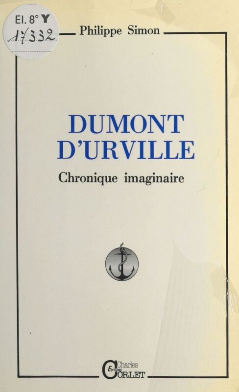 Dumont d'Urville : Chronique imaginaire