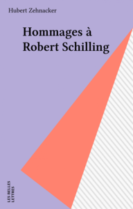 Hommages à Robert Schilling