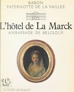 L'Hôtel de La Marck : Ambassade de Belgique