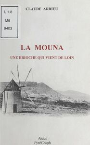 La Mouna : Une brioche qui vient de loin