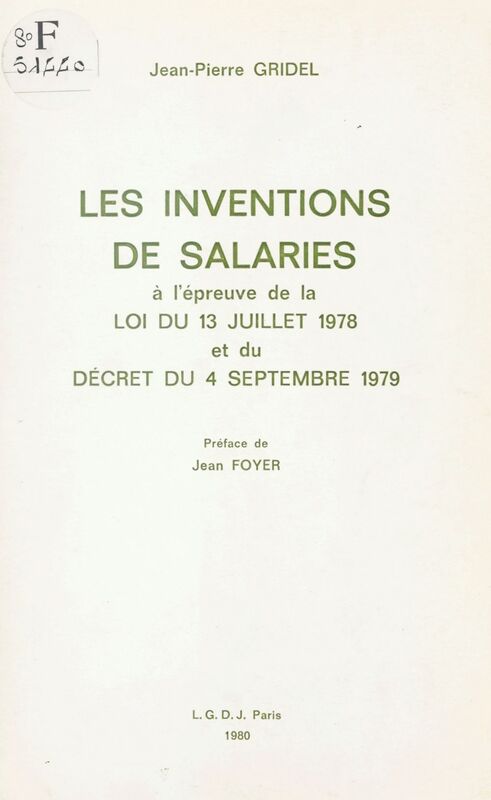 Les Inventions de salariés à l'épreuve de la loi du 13 juillet 1978 et du décret du 4 septembre 1979