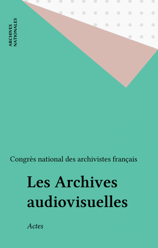Les Archives audiovisuelles Actes