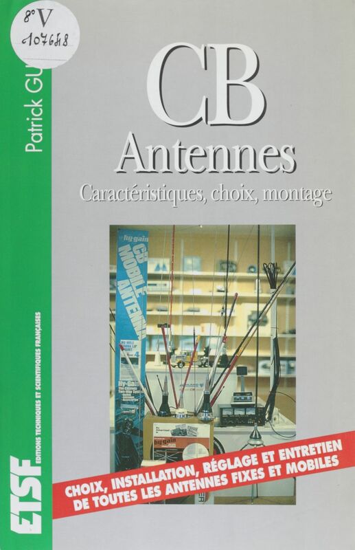 CB antennes Caractéristiques, choix, montages