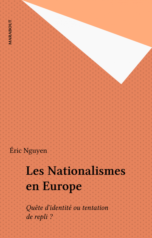 Les Nationalismes en Europe Quête d'identité ou tentation de repli ?