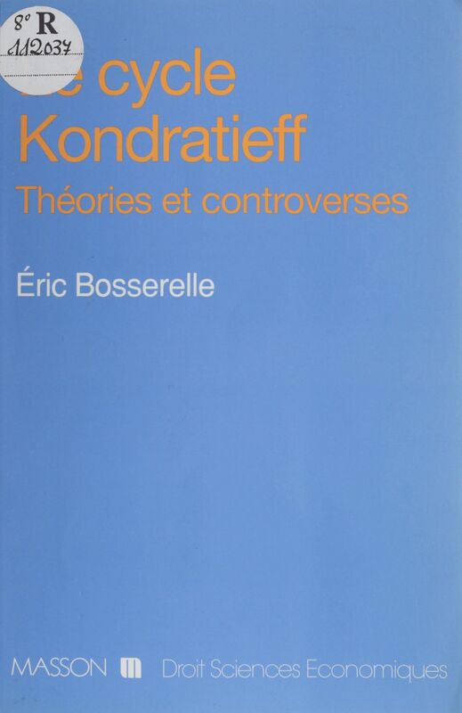 Le Cycle Kondratieff Théories et controverses