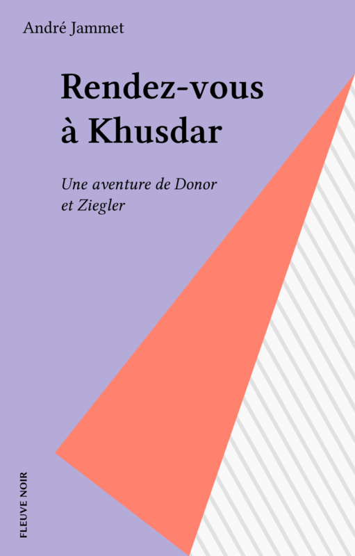 Rendez-vous à Khusdar Une aventure de Donor et Ziegler
