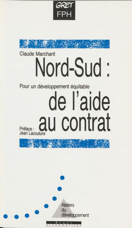 Nord-Sud, de l'aide au contrat Pour un développement équitable