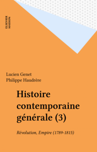 Histoire contemporaine générale (3) Révolution, Empire (1789-1815)