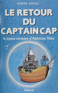 Le Retour du captain Cap Le joyeux compère d'Alphonse Allais