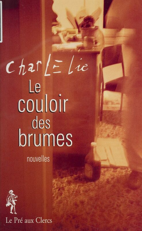 Le Couloir des brumes Histoires d'amours inavouées, entre rêve et réalité