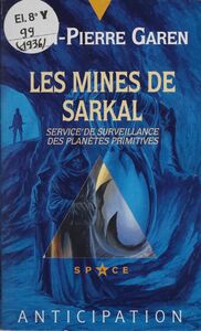 Service de surveillance des planètes primitives (33) Les Mines de Sarkal