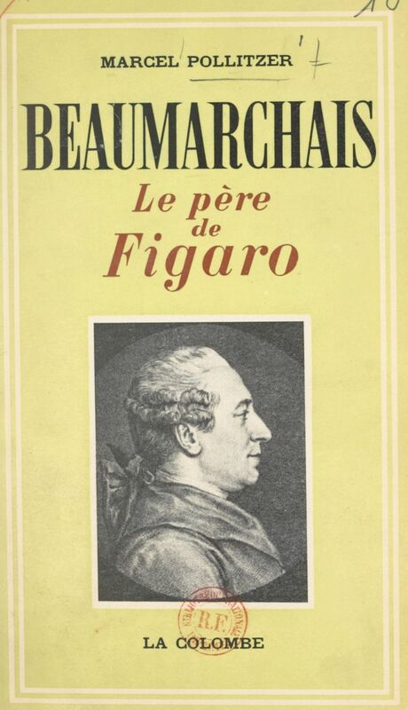 Beaumarchais Le père de Figaro