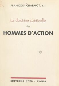 La doctrine spirituelle des hommes d'action